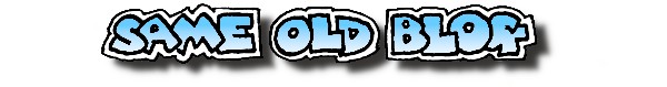 Oct 2019 Same Old Blog