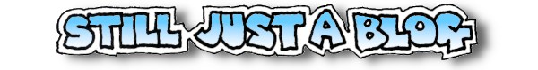 Still just a blog