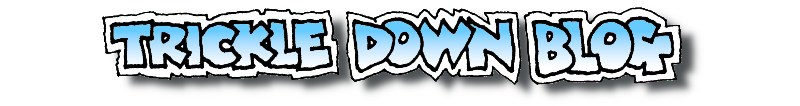 Dec 2022 Trickle Down Blog